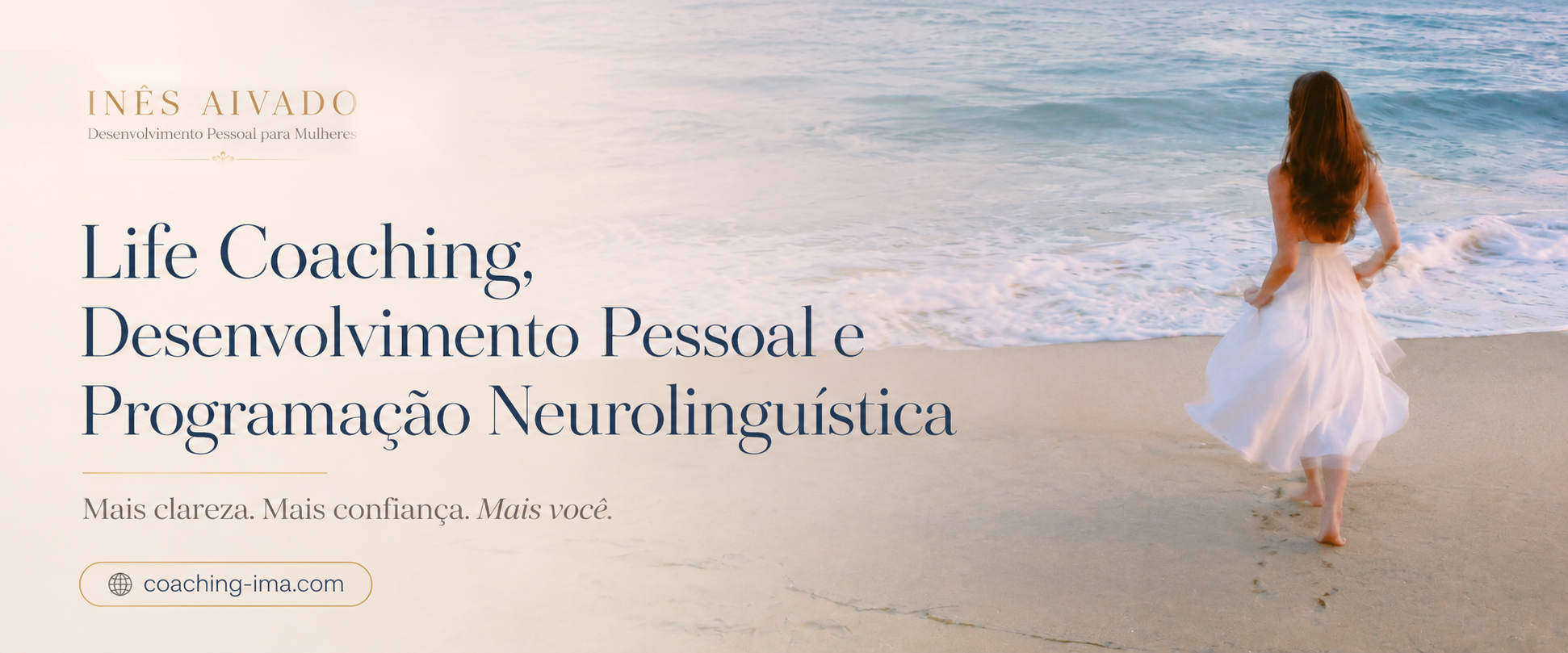 Life Coaching, Desenvolvimento Pessoal e Programação Neurolinguística | Inês Aivado